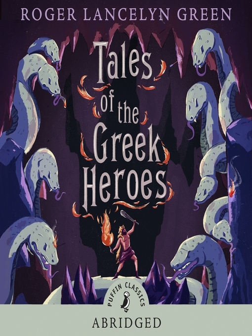 Title details for Tales of the Greek Heroes by Roger Green - Available